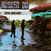 013 – Hüsker Dü – Zen Arcade