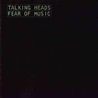 006 – Talking Heads – Fear of Music